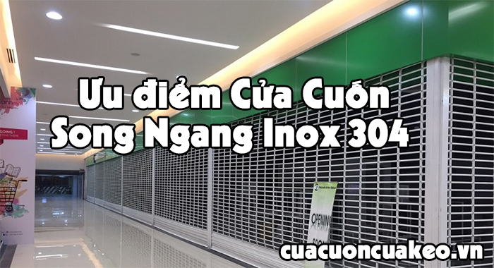 ưu điểm cửa cuốn song ngang inox 304